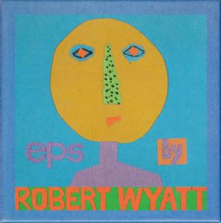 Robert Wyatt - EPs [Box Set] (1999)