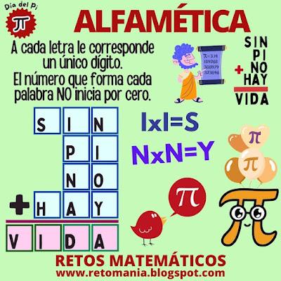 ALFAMÉTICA Día Pi, Día de las Matemáticas, Matemática Recreativa, MateRecreativa, Matemáticas Lúdicas, Acertijos, Acertijos Visuales, Retos mentales, Retos Visuales, Retos Virales, Desafíos matemáticos, Retos matemáticos, Problemas matemáticos, Alfamética, CriptoAritmética, CriptoSuma, Suma de Palabras, Suma de Letras