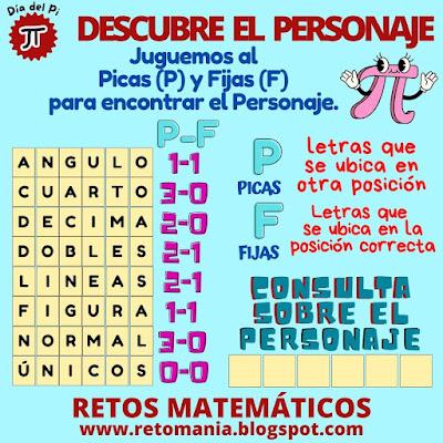 DESCUBRE EL PERSONAJE Día Pi, Día de las Matemáticas, Matemática Recreativa, MateRecreativa, Matemáticas Lúdicas, Acertijos, Acertijos Visuales, Retos mentales, Retos Visuales, Retos Virales, Desafíos matemáticos, Retos matemáticos, Problemas matemáticos, Juego de Palabras, Picas y Fijas, Descubre el Personaje, Palabra Oculta