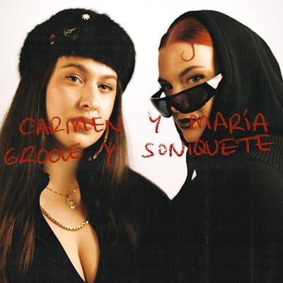 CARMEN Y MARÍA: 'GROOVE Y SONIQUETE'