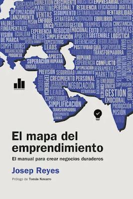 El mapa del emprendimiento: El manual para crear negocios duraderos