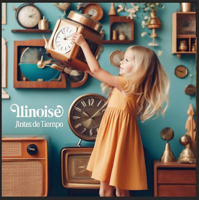 ILINOISE: 'ANTES DE TIEMPO'