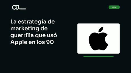 La estrategia de marketing de guerrilla que usó Apple en los 90 articulo blo g by ojsoluciones