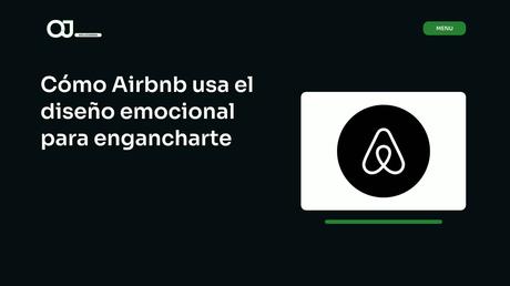El truco psicológico que Netflix usa para que veas un capítulo más Cómo Airbnb usa el diseño emocional para engancharte articulo blog by ojsoluciones