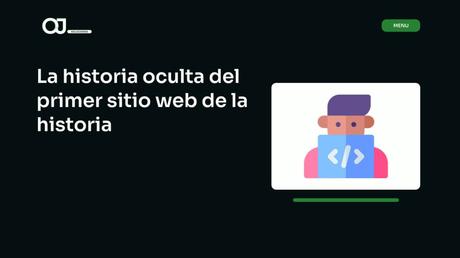 La historia oculta del primer sitio web de la historia articulo web by ojsoluciones