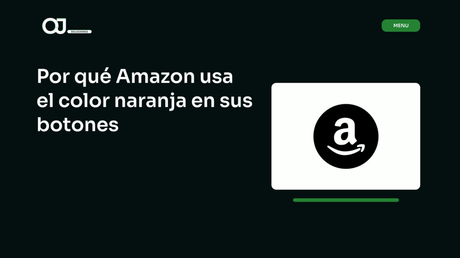 Por qué Amazon usa el color naranja en sus botones (y cómo este detalle aumenta tus compras)