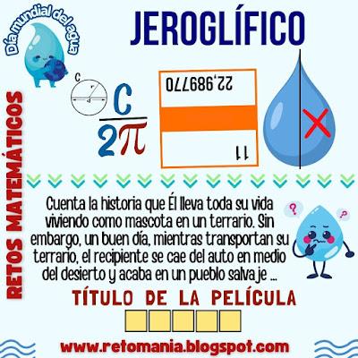 Día del Agua, Día mundial del Agua, Retos matemáticos, Desafíos matemáticos, Problemas matemáticos, Problemas de ingenio, Problemas de lógica, Retos mentales, Retos virales, Matemática Recreativa, MateRecreativa, Pasatiempos, Aprender Jugando, Jeroglíficos, Jeroglíficos Escolares, Acertijos visuales, Retos visuales