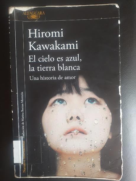 El cielo es azul, la tierra blanca, de Hiromi Kawakami