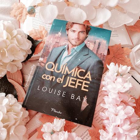 Reseña | Química con el jefe, Louise Bay