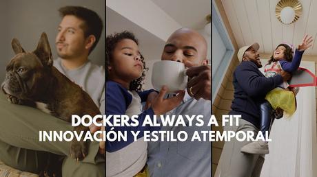 Dockers Always a Fit Dockers,Always a fit,moda masculina,pantalones Dockers,Dockers Go,Dockers Signature Stain Defender,Tendencias moda hombre,Ropa versátil masculina,Innovaciones en moda,Estilo atemporal,