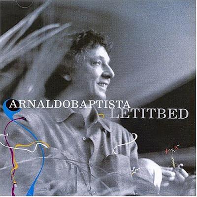 Arnaldo Baptista - Let It Bed (2004)