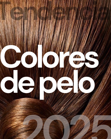 Colores de pelo cabello tendencia 2025 Color pelo castaño oscuro claro tendencia rojizo rubio caoba platinado color tinturas L’Oréal Garnier Koleston wella