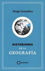 «Historiones de la geografía», de Diego González