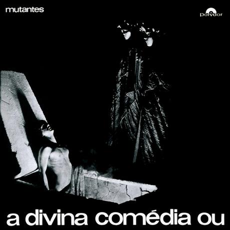 Os Mutantes - A Divina Comédia ou Ando Meio Desligado (1970) Os Mutantes - A Divina Comédia ou Ando Meio Desligado (1970)