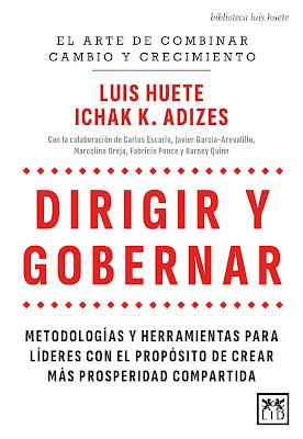 Dirigir y gobernar:  Metodologías y herramientas para líderes con el propósito de crear más prosperidad compartida