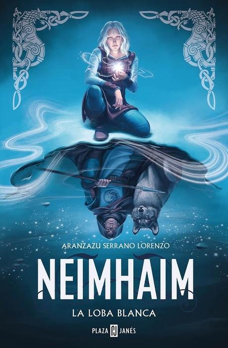 Reseña de «Neimhaim: La loba blanca» de Aranzazu Serrano Lorenzo: Cuando peligra el destino de un reino