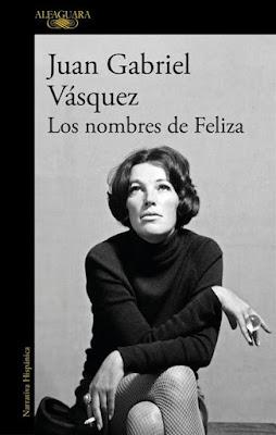 Juan Gabriel Vásquez, Los nombres de Feliza