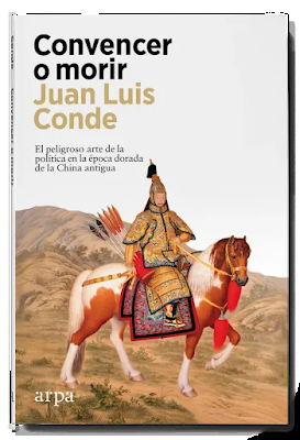 Convencer o morir: El peligroso arte de la política en la época dorada de la China antigua Convencer o morir: El peligroso arte de la política en la época dorada de la China antigua