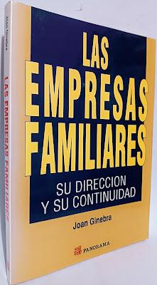 Las Empresas Familiares: Su dirección y su continuidad