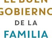buen gobierno familia empresaria: Cómo gobernar cabeza, crecer propósito dejar legado duradero