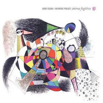 Darío Iscaro / Antihéroe Project - Ánima fugitiva (2013)