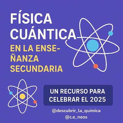 Física cuántica en la enseñanza secundaria - Un recurso para celebrar el 2025 Física cuántica en la enseñanza secundaria - Un recurso para celebrar el 2025