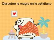 Momentos para Descubre magia cotidiano