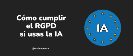 Cómo cumplir el RGPD usando la IA