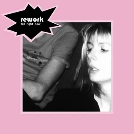 REWORK - FALL RIGHT NOW (2003)