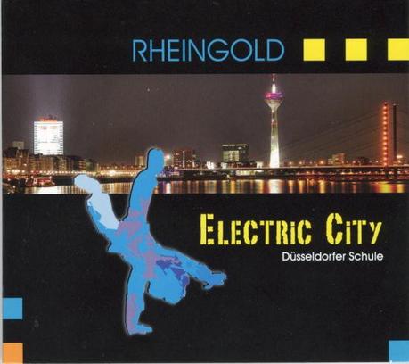 RHEINGOLD - ELECTRIC CITY (DÜSSELDORFER SCHULE) 2007 RHEINGOLD - ELECTRIC CITY (DÜSSELDORFER SCHULE) 2007