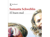 buen mal, Samanta Schweblin