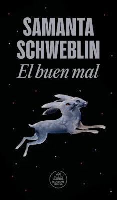 El buen mal, de Samanta Schweblin