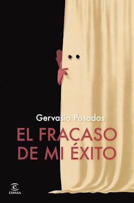 Gervasio Posadas - El fracaso de mi éxito (reseña)