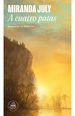 Miranda July - A cuatro patas (reseña) Miranda July - A cuatro patas (reseña)