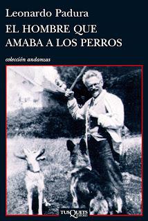 El hombre que amaba a los perros (Tusquets)