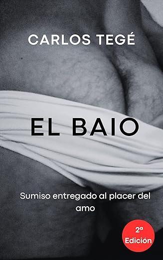 «El Baio» de Carlos Tegé: donde el deseo manda y las máscaras caen «El Baio» de Carlos Tegé: donde el deseo manda y las máscaras caen