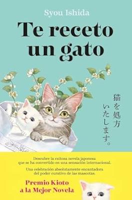 Reseña: Te receto un gato, Syou Ishida (Planeta, 12 de marzo de 2025) Reseña: Te receto un gato, Syou Ishida (Planeta, 12 de marzo de 2025)
