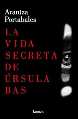 Reseña: La vida secreta de Úrsula Bas, de Arantza Portabales