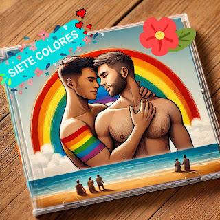 CANCIÓN LGBTQIA: SIETE COLORES CANCIÓN LGBTQIA: SIETE COLORES