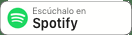 Escúchalo en Spotify Escúchalo en Spotify