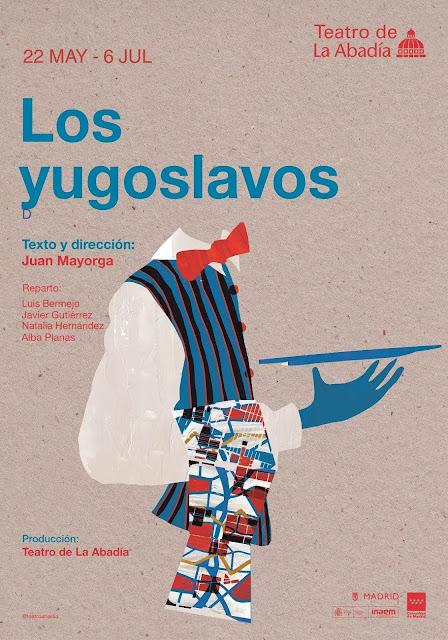 JUAN MAYORGA, LOS YUGOSLAVOS EN EL TEATRO DE LA ABADÍA: LAS PALABRAS Y EL SILENCIO COMO LUGARES DONDE REENCONTRARSE JUAN MAYORGA, LOS YUGOSLAVOS EN EL TEATRO DE LA ABADÍA: LAS PALABRAS Y EL SILENCIO COMO LUGARES DONDE REENCONTRARSE
