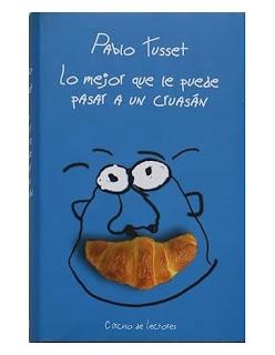 Lo mejor que le puede pasar a un cruasán, de Pablo Tusset