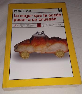 Lo mejor que le puede pasar a un cruasán, de Pablo Tusset
