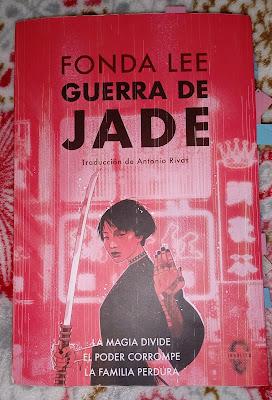 Trilogía Los huesos verdes, Libro II: Guerra de jade, de Fonda Lee