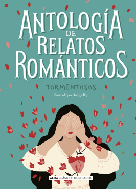 Antología de relatos románticos tormentosos.