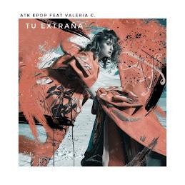 ATK EPOP FEAT. VALERIA C / MARA VELEZ / AMAIA POP - TU EXTRAÑA - DIAS CLAROS, OJOS NEGROS - ESPERO QUE ESTES BIEN ATK EPOP FEAT. VALERIA C / MARA VELEZ / AMAIA POP - TU EXTRAÑA - DIAS CLAROS, OJOS NEGROS - ESPERO QUE ESTES BIEN
