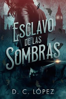 DISPONIBLE EN AMAZÓN MI ÚLTIMA NOVELA AUTOPUBLICADA: ESCLAVO DE LAS SOMBRAS