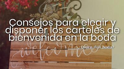 Consejos para elegir y disponer los carteles de bienvenida en la boda Consejos para elegir y disponer los carteles de bienvenida en la boda
