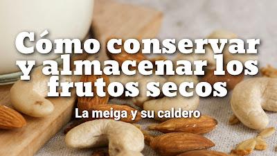 Cómo conservar y almacenar los frutos secos