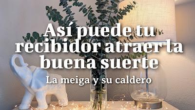 Así puede tu recibidor atraer la buena suerte